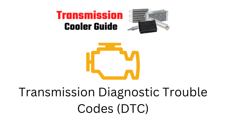 transmission-diagnostic-trouble-codes-dtc-transmission-cooler-guide